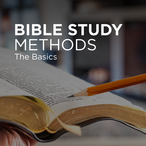 Bible Study Methods: The Basics
